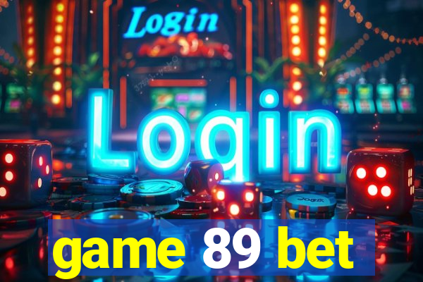 game 89 bet